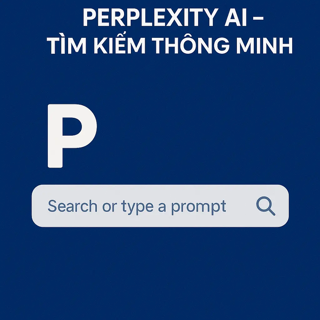 Perplexity AI – Tìm Kiếm Thông Minh Perplexity AI – Tìm Kiếm Thông Minh